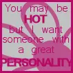 It's all about Personality