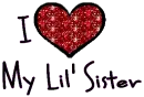 I Love My Lil Sister