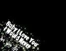 I love you