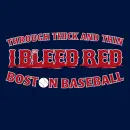 I Bleed Red - Boston Red Sox