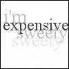 IM EXPENSIVE