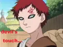 gaara- devil's touch