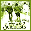 we are scientists