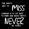 Miss me
