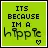 Its because I'm a HIPPIE! D=