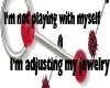 playing with myself