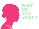 what do you want?
