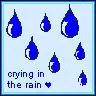 Crying in the rain