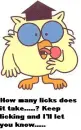 licks