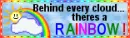 behind every cloud....