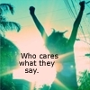 who cares what they say