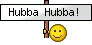 Hubba hubba
