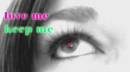 love me keep me
