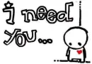 i need you