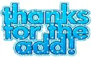 thx 4 add