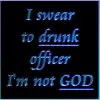 I swear to drunk