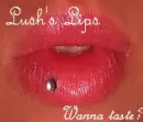 Lush's lips