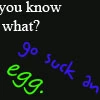 Go Suck An Egg