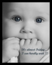 Almost Friday!