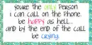You're The Only....