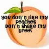 Don't Like My Peaches