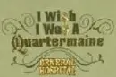 I wish i was a quartermaine