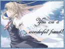 You are a wonderful friend!
