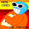 You Got a Call from the Thnikkaman!!!!!!!
