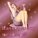 funny weekend