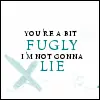 fugly