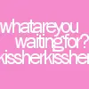 kiss
