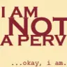 i am not perv