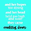 and soon they came crashing down