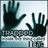 Trapped
