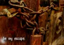 be my escape