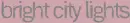 Bright City Lights