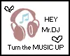 Turn the Music Up