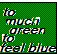 to mush green to fell blue