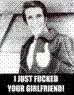 f*cked your gf