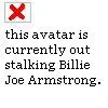 This avatar is currently out stalking billie joe armstrong