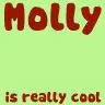 molly is really cool