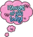 i thought of you
