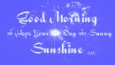 Good Morning Sunshine