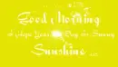 Good Morning Sunshine