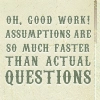 assumptions