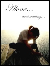 alone and waiting