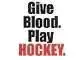 give blood play hockey