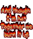 we burn it up