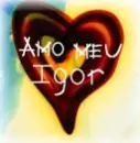 igor meu amor