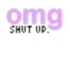 omg shut up